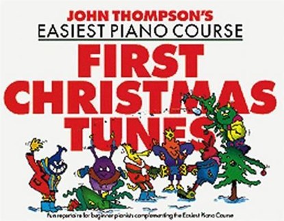 John Thompson's Piano Course First Christmas Tunes, John Thompson - Paperback - 9780711956896