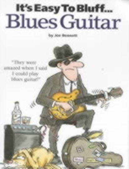 It's Easy To Bluff... Blues Guitar, Joe Bennet - Gebonden - 9780711980082