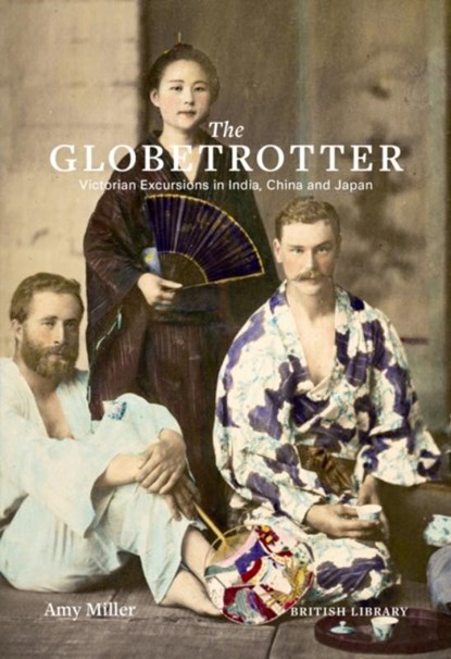 The Globetrotter, Amy Miller - Gebonden - 9780712352581
