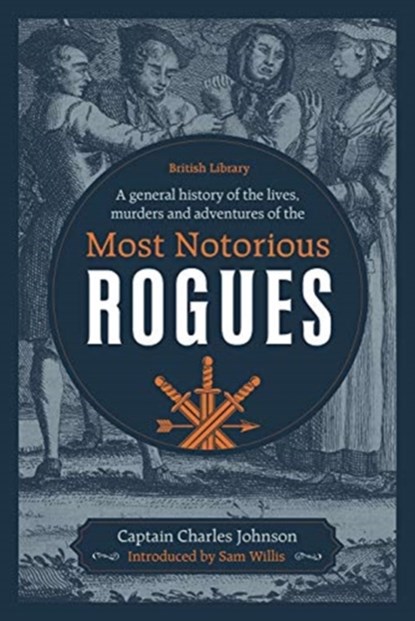 A General History of the Lives, Murders and Adventures of the Most Notorious Rogues, Captain Charles Johnson - Gebonden - 9780712353397