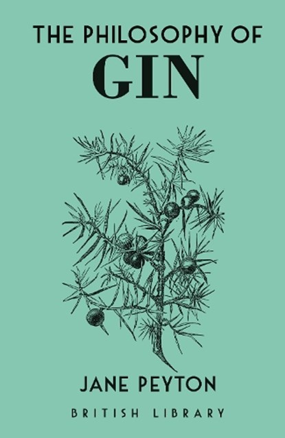 The Philosophy of Gin, Jane Peyton - Gebonden - 9780712353601