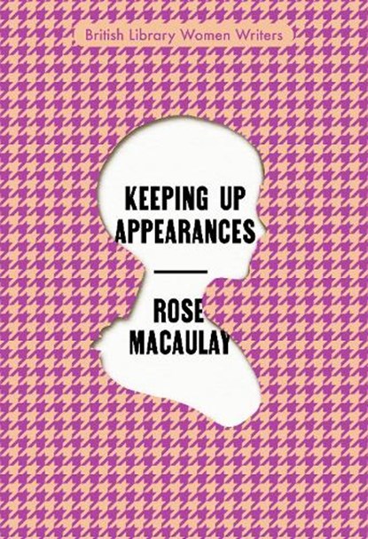 Keeping Up Appearances, Rose Macaulay - Paperback - 9780712354011