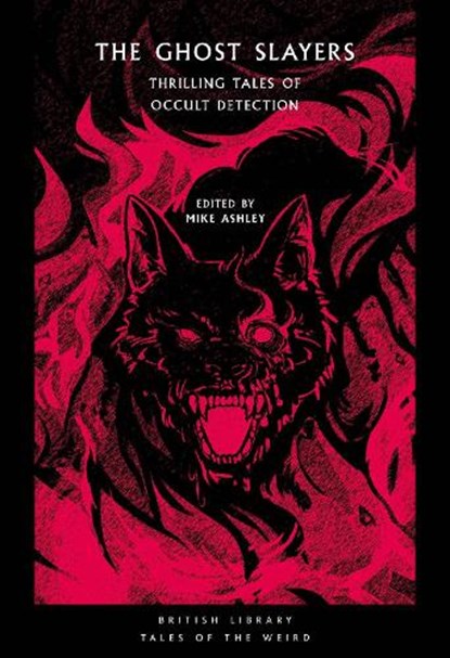 The Ghost Slayers, Mike Ashley - Paperback - 9780712354165