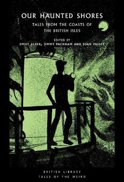 Our Haunted Shores, Emily Alder ; Jimmy Packham ; Joan Passey - Paperback - 9780712354219