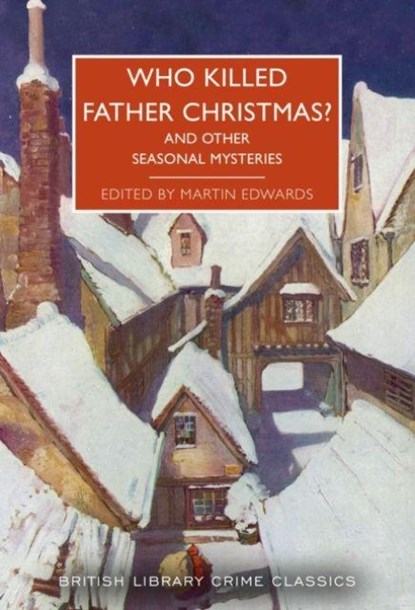 Who Killed Father Christmas?, Martin Edwards - Paperback - 9780712354783