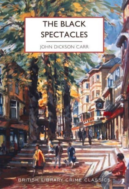 The Black Spectacles, John Dickson Carr - Paperback - 9780712354820
