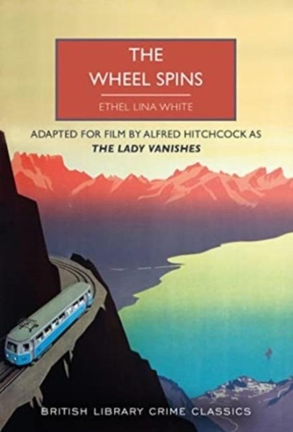 The Wheel Spins, Ethel Lina White - Paperback - 9780712354882
