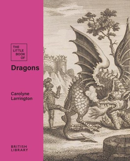 The Little Book of Dragons, Carolyne Larrington - Gebonden - 9780712355582