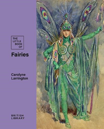 The Little Book of Fairies, Carolyne Larrington - Gebonden - 9780712355742