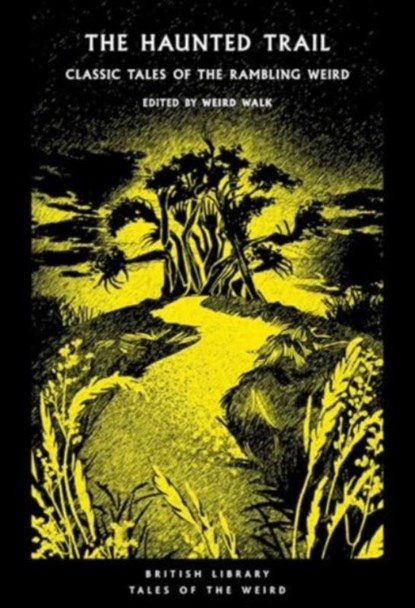 The Haunted Trail, Weird Walk - Paperback - 9780712355810
