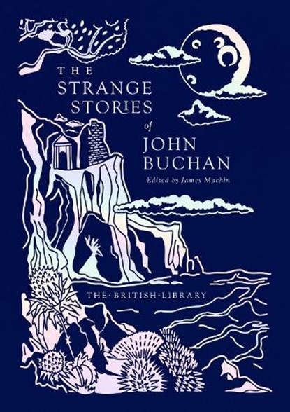 The Strange Stories of John Buchan, John Buchan - Gebonden - 9780712355827