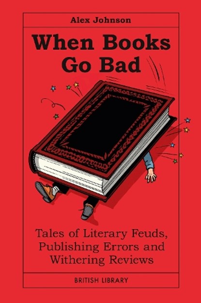 When Books Go Bad, Alex Johnson - Gebonden - 9780712355834