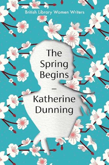 The Spring Begins, Katherine Dunning - Paperback - 9780712355971
