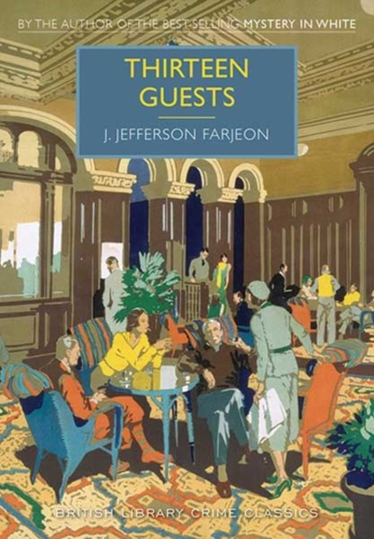 Thirteen Guests, J. Jefferson Farjeon - Paperback - 9780712356015