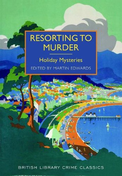 Resorting to Murder, Martin Edwards - Paperback - 9780712357487