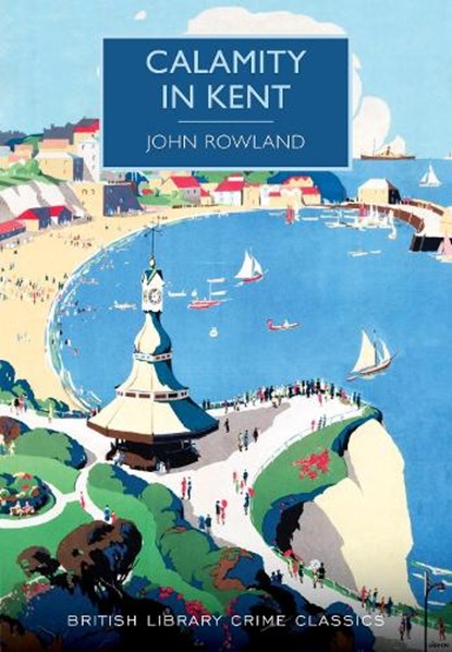 Calamity in Kent, John Rowland - Paperback - 9780712357838