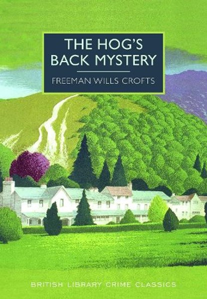 The Hog's Back Mystery, Freeman Wills Crofts - Paperback - 9780712357975