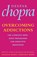 Overcoming Addictions, Dr Deepak Chopra - Paperback - 9780712601122