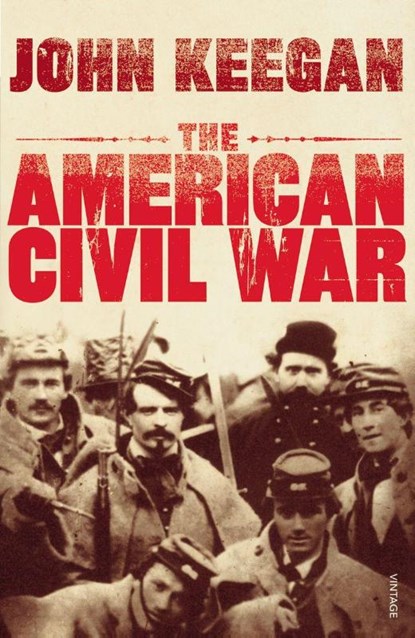 The American Civil War, John Keegan - Paperback - 9780712616102