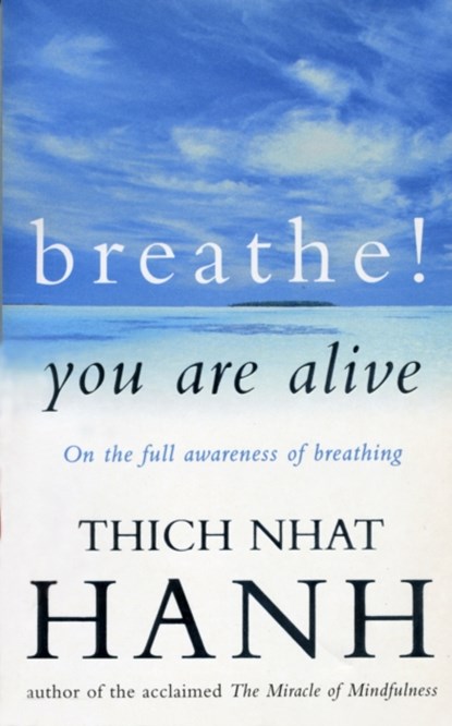Breathe! You Are Alive, Thich Nhat Hanh - Paperback - 9780712654272