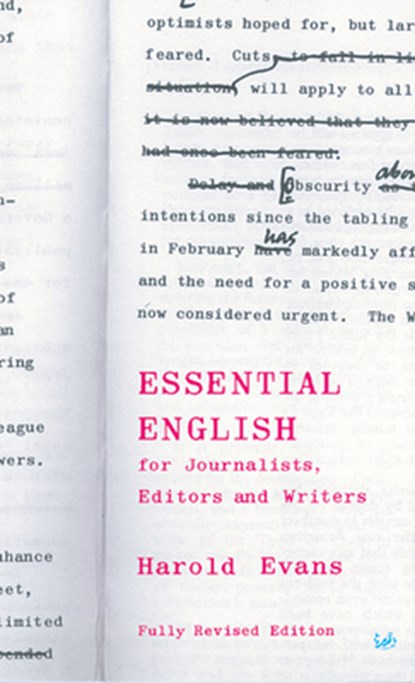 Essential English for Journalists, Editors and Writers, Crawford Gillan ; Sir Harold Evans - Paperback - 9780712664479