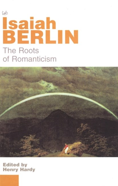 The Roots of Romanticism, Isaiah Berlin - Paperback - 9780712665445