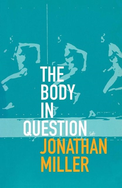 The Body In Question, Jonathan Miller - Paperback - 9780712665995