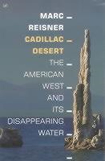 Cadillac Desert, Marc Reisner - Paperback - 9780712667173