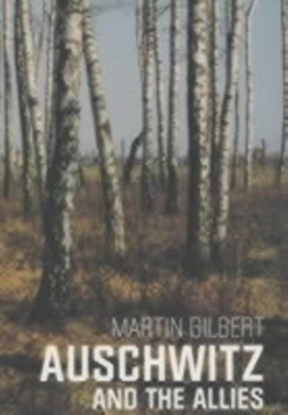 Auschwitz And The Allies, Dr Martin Gilbert - Paperback - 9780712668064
