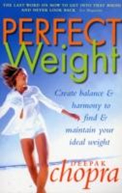 Perfect Weight, DEEPAK,  M.D. Chopra - Paperback - 9780712670074