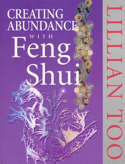 Creating Abundance With Feng Shui, Lillian Too - Paperback - 9780712670364