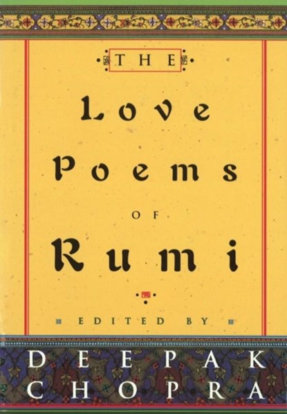 The Love Poems Of Rumi, Dr Deepak Chopra - Gebonden - 9780712670401