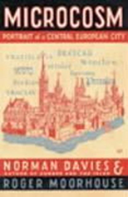Microcosm, Norman Davies ; Roger Moorhouse - Paperback - 9780712693349