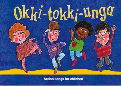 Okki-Tokki-Unga, Ana Sanderson ; Beatrice Harrop - Paperback - 9780713640786