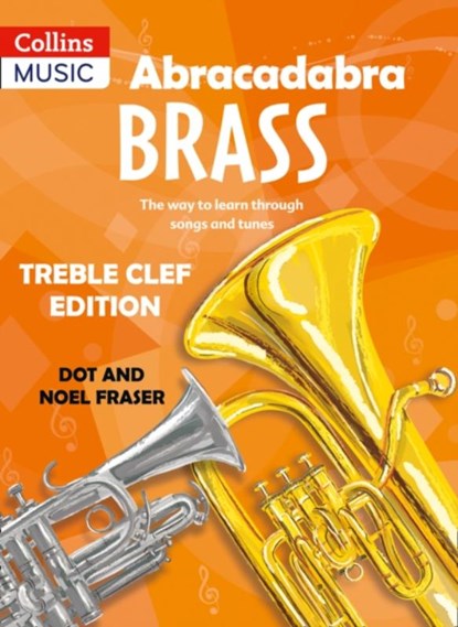 Abracadabra Brass: Treble Clef Edition (Pupil book), Dot Fraser ; Noel Fraser - Paperback - 9780713642469