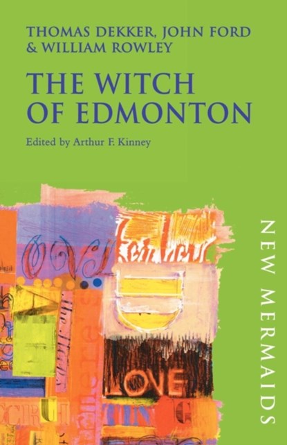 The Witch of Edmonton, John Ford ; Thomas Dekker ; William Rowley - Paperback - 9780713642537