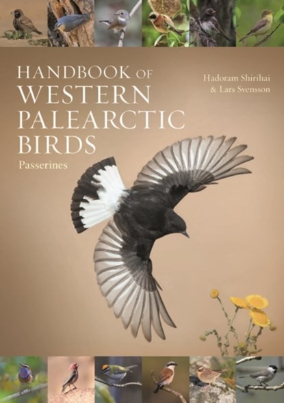 Handbook of Western Palearctic Birds: Passerines, Hadoram Shirihai ;  Lars Svensson - Gebonden - 9780713645712
