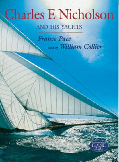 Charles E.Nicholson and His Yachts, PACE,  Franco - Gebonden - 9780713657364