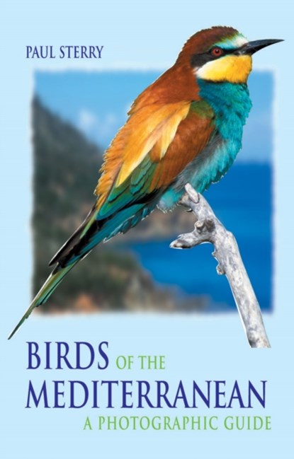 Birds of the Mediterranean, Paul Sterry - Paperback - 9780713663495