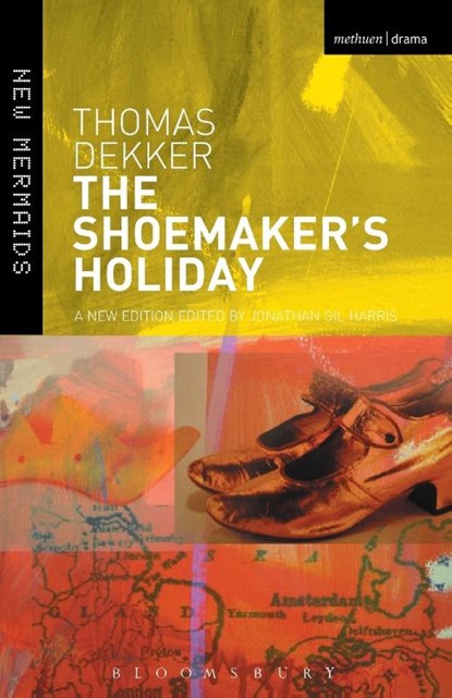 The Shoemaker's Holiday, Thomas Dekker - Paperback - 9780713673784