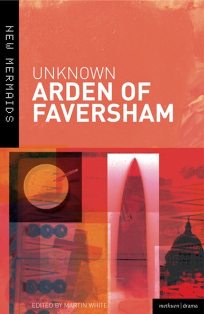 Arden of Faversham, MARTIN (UNIVERSITY OF BRISTOL,  Bristol) White ; Tom Lockwood - Paperback - 9780713677652