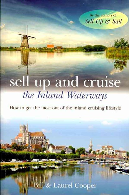 Sell Up and Cruise the Inland Waterways, Bill Cooper ; Laurel Cooper - Paperback - 9780713679885