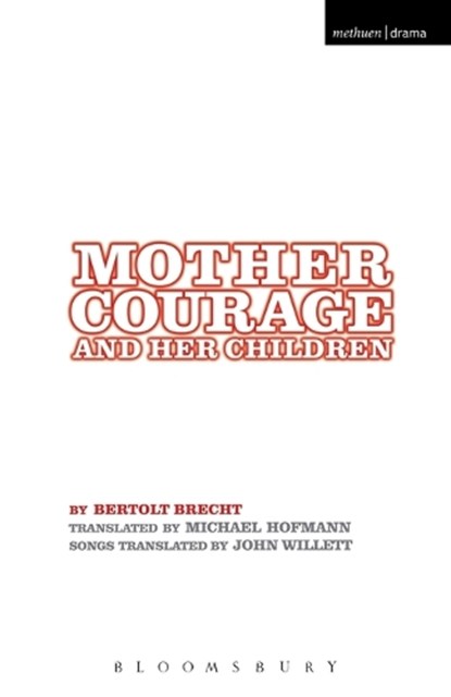 Mother Courage and Her Children, Bertolt Brecht - Paperback - 9780713684667