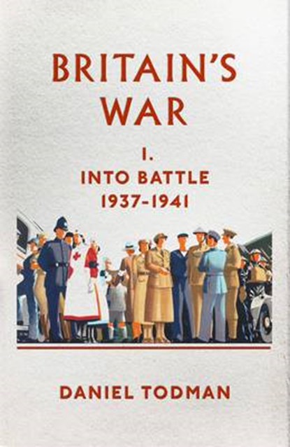 Britain's War, Daniel Todman - Gebonden - 9780713999273