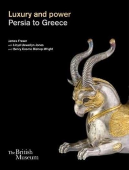 Luxury and power, James Fraser ; Lloyd Llewellyn-Jones ; Henry Bishop-Wright - Gebonden Paperback - 9780714111964