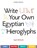 Write Your Own Egyptian Hieroglyphs, Angela McDonald - Paperback - 9780714119762