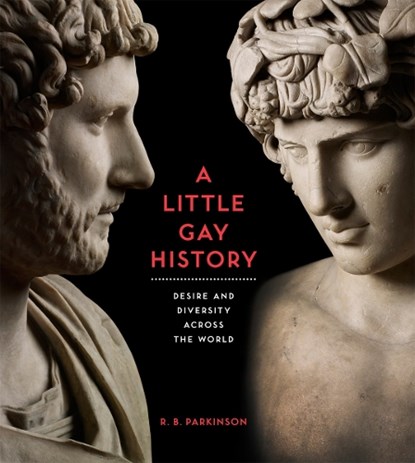 A Little Gay History, R. B. Parkinson - Paperback - 9780714151007