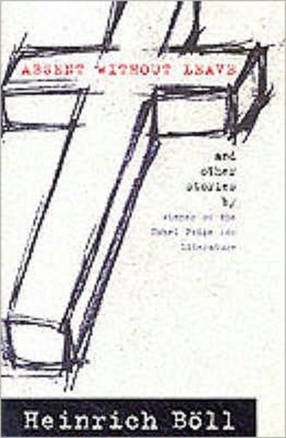 Absent without Leave, Heinrich Boll - Paperback - 9780714509389