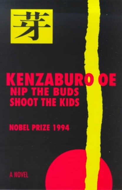 Nip the Buds, Shoot the Kids, Kenzaburo Oe - Gebonden - 9780714529974