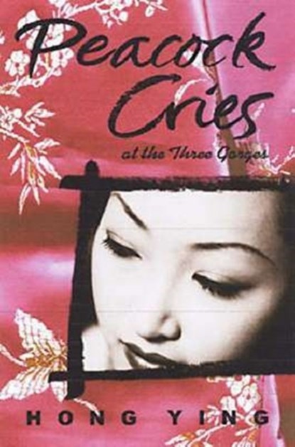 Peacock Cries, Hong Ying - Paperback - 9780714531199